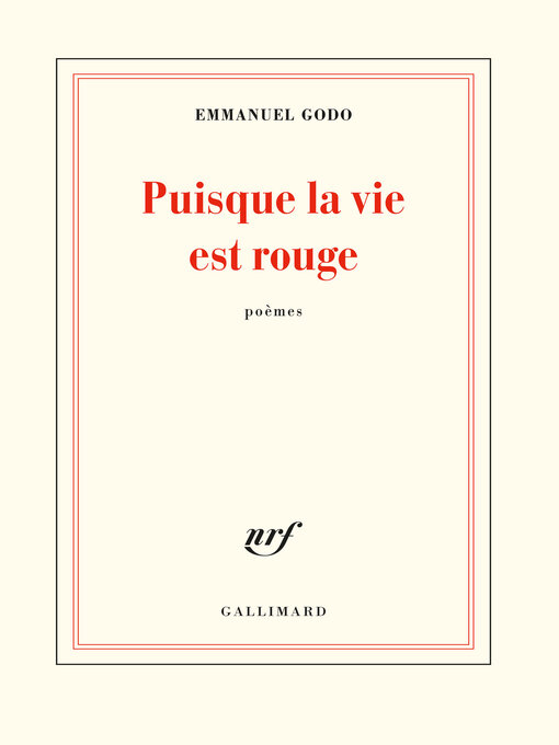 Title details for Puisque la vie est rouge by Emmanuel Godo - Available